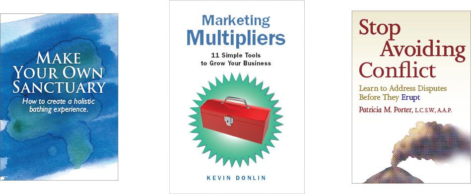 book designs by Eric Keller Design - Make Your Own Sanctuary, Marketing Multipliers, Stop Avoiding Conflict